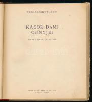 Tersánszky [Józsi] Jenő: Kacor Dani csínyjei. Toncz Tibor rajzaival. Bp., 1957, Magvető. Első kiadás...