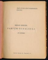Nádas Sándor: Parfüm és halszag. Uti nótesz. Bp., 1926, Pesti Futár, 112 p. Egyetlen kiadás. Félvász...