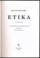 Dietrich Bonhoeffer: Etika. (Szemelvények.) Dr. Vályi Nagy Ervin válogatása alapján ford.: Fórisné K...