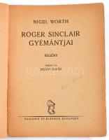 3 db - Alice Grant Rosman: Kézről-kézre; Edgar Wallece: A besúgó; Nigel Worth: Roger Sinclair gyémán...