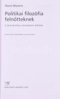 Pierre Manent: Politikai filozófia felnőtteknek. Osiris Kiadó, 2003. Kiadói papírkötés