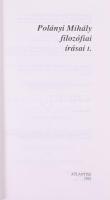 Polányi Mihály: Polányi Mihály filozófiai írásai I-II. Bp., 1992., Atlantisz Könyvkiadó. Kiadói papí...