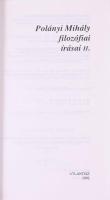Polányi Mihály: Polányi Mihály filozófiai írásai I-II. Bp., 1992., Atlantisz Könyvkiadó. Kiadói papí...