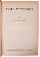 Huszti József: Janus Pannonius. Pécs, 1931, a Janus Pannonius-Társaság kiadása. 448p. Félvászon-kötés.
