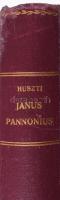 Huszti József: Janus Pannonius. Pécs, 1931, a Janus Pannonius-Társaság kiadása. 448p. Félvászon-köté...