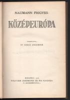 Naumann Firgyes: Középeurópa. Bp., 1916, Politzer és Fia. Egészvászon kötés, kissé kopottas állapotban.