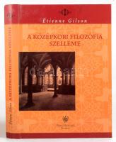 Étienne Gilson: A középkori filozófia szelleme. PAULUS HUNGARUS - KAIROSZ, 2000. Kiadói kartonált papírkötés