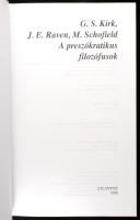 G. S. Kirk - J. E. Raven - M. Schofield: A preszókratikus filozófusok. Bp., 2002., Atlantisz Könyvki...