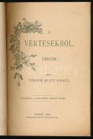 Törzsök (Klotz Ignác): A Vértesekből. Tárcák. Győr, 1912, Győregyházmegyei Könyvsajtó. Kiadói papírk...