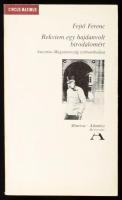 Fejtő Ferenc: Rekviem egy hajdan volt birodalomért. Bp.,1990., Atlantisz Könyvkiadó. Kiadói papírkötés