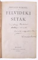 Divald Kornél: Felvidéki séták. A szerző, Divald Kornél (1872-1931) művészettörténész, muzeológus, műemlék-topográfus; író, műkritikus, fotográfus által  Kállay Miklós (1885-1955) író, műfordító, kritikus, lapszerkesztő, a Nemzeti Szalon későbbi társszerkesztője (1928-1931) részére DEDIKÁLT példány! "Kállay Miklós kolléga úrnak őszinte megbecsülése jeléül Divald Kornél" Bp., [1926]. Szent István-Társulat (Stephaneum Nyomda és Könyvkiadó Rt.) 239 + 1 p. Aranyozott, enyhén sérült gerincű korabeli félvászon-kötésben, körbevágott.