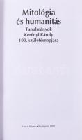 Szilágyi János György (szerk.): Mitológia és humanitás (Tanulmányok Kerényi Károly 100. szül.napjára...