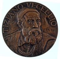 Renner Kálmán (1927-1994) 1976. "Tiziano Vecello / Titianvs" kétoldalas, öntött, bronz emlékérem (106mm) T:AU