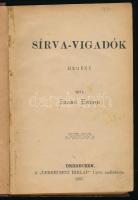 Szabó Endre: Sírva-vigadók. Debrecen, 1897, Debreczeni Hírlap. Félvászon kötés, kopottas állapotban.