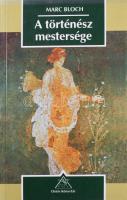 Marc Bloch: A történész mestersége. Történetelméleti írások. Osiris Könyvtár Történelem. Benda Gyula utószavával. Ford.: Babarczy Eszter, Kosáry Domokos, Patakyi Pál. Bp., 1996, Osiris, 229 p. Kiadói papírkötésben.