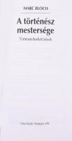 Marc Bloch: A történész mestersége. Történetelméleti írások. Osiris Könyvtár Történelem. Benda Gyula...