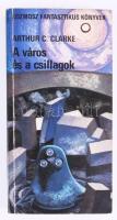 Arthur C. Clarke 4 könyve: Randevú a Rámával, A távoli föld dalai, A gyermekkor vége. A város és a c...