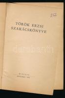 Török Erzsi szakácskönyve. Bp., 1959, Minerva. Kiadói papírkötés, papír védőborítóval, kissé kopotta...