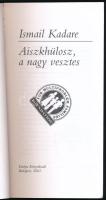 Ismail Kadare: Aiszkhülosz, a nagy vesztes. Ford. és az életrajzi jegyzetet írta: Schütz István. Mér...