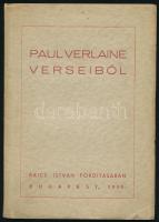 Paul Verlaine verseiből. Bp., 1939. Raics István fordításában. A fordító által DEDIKÁLT! Kiadói papírkötés, jó állapotban.
