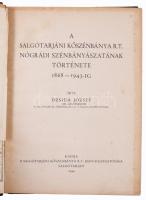 Dzsida József: A Salgótarjáni Kőszénbánya R.T. nógrádi szénbányászatának története 1868-1943-ig. Sal...