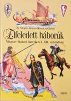 B. Szabó János- Somogyi Győző Elfeledett ?háborúk ? Magyar-bizánci harcok a X-XIII. században   Zrínyi Kiadó, 1999  . Kiadói egészvászon-kötés, kiadói papír védőborítóban.