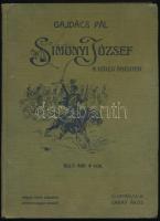 Gajdács Pál: Simonyi József, a híres óbester. Népies elbeszélés 12 énekben. Nagy Pál s Jókai Mór művei után írta: - - . Garay Ákos illusztrációival. Gyoma, 1909, Kner Izidor, 1 t.+ 142+(2) p. Kiadói egészvászon kötés, helyenként kissé foltos lapokkal.