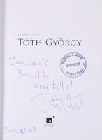 P. Szabó Ernő: Tóth György - Dedikált HUNGART Egyesület, 2009
Kiadói kartonált kötés, szakadt papír...