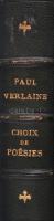 Verlaine, Paul: Choix de Poésies. Paris, Bibliothéque-Charpentier. Bordázott gerincű félbőr kötés, k...
