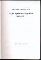 Bikkes István - Nagyszékely István: Hajós legendák - legendás hajósok. Bp., 2013, Fluvius Kft., 224 ...