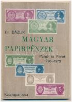 Bázlik László György, Dr.: Magyar Papírpénzek - Pengő és Forint 1926-1973. Katalógus. Budapest 1974. Az első oldalon a szerző aláírásával