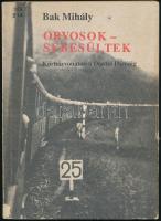 Bak Mihály: Orvosok - sebesültek. Kórházvonaton a Dontól Dániáig. Bp., 1987, szerzői kiadás. Fekete-fehér fotókkal illusztrálva. Kiadói papírkötés.