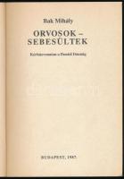 Bak Mihály: Orvosok - sebesültek. Kórházvonaton a Dontól Dániáig. Bp., 1987, szerzői kiadás. Fekete-...