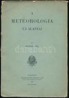 Hoitsy Pál: A meteorológia új alapjai. Bp., 1911, Franklin. Kiadói papírkötés, gerinc sérült, kopottas állapotban.