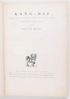 Bondy, Walter: Kang-hsi. München, Buchenau&amp;Reichert. Kiadói félvászon kötés, kopottas állapo...