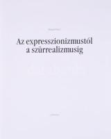 Princi. Eliana: Az expresszionizmustól a szürrealizmusig. 2009, Corvina. Kiadói kartonált kötés, ger...