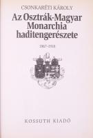 Csonkaréti Károly 2 műve: Hadihajók a Dunán. Bp., 1980, Zrínyi. Kiadói egészvászon-kötés. + Az Osztr...