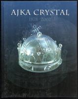 Ajka Crystal 1878-2002. Szerk.: Pataki Judit, Varga Vera. [Ajka, 2002, Ajka Kristály]. Színes fotókkal illusztrálva. Angol nyelven. Kiadói kartonált papírkötés.