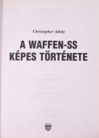 Christopher Ailsby: A Waffen-SS képes története. 20. Századi Hadtörténet. Debrecen, 1999, Hajja &...