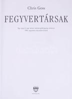 A 20. Századi Hadtörténet sorozat 2 kötete: Chris Goss: Fegyvertársak.; Véres Vizcaya. Debrecen, 200...