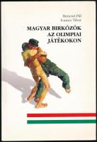 Hencsei Pál - Ivanics Tibor: Magyar birkózók az olimpiai játékokon. 2003, Quint. Kiadói papírkötés, jó állapotban.