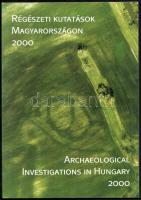 Régészeti kutatások Magyarországon 2000. / Archeological Investigations in Hungary 2000. Szerk.: Kisfaludi Júlia. Bp., 2003, Kulturális Örökségvédelmi Hivatal - Magyar Nemzeti Múzeum. Kiadói papírkötés.