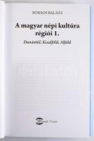 2 db - Borsos Balázs: A magyar népi kultúra régiói 1. Dunántúl, Kisalföld, Alföld. Bp., 2011, Mérték...