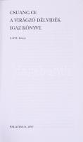 Csuang Ce: A virágzó délvidék igaz könyve I-II. köt. I. köt.: I-XVI., II. köt.: XVII-XXXIII. 1997, 2...