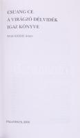 Csuang Ce: A virágzó délvidék igaz könyve I-II. köt. I. köt.: I-XVI., II. köt.: XVII-XXXIII. 1997, 2...