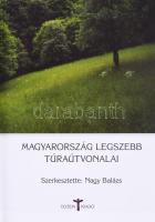 Nagy Balázs (szerk.): Magyarország legszebb túraútvonalai. Bp., 2010, Totem Plusz Könyvkiadó. Kiadói...