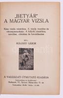Kolossy Gábor: "Betyár" a magyar vizsla. Bp., Vadászati Útmutató. Félvászon kötés, foltos ...