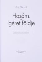 Shavit, Ari: Hazám, az ígéret földje. Izrael győzelme és tragédiája. Bp., 2013, Atlantic. Kiadói kar...