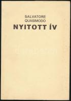 Quasimodo, Salvatore: Nyitott ív. Vál., ford., a bevezetőt és az utószót írta: Képes Géza. Békéscsaba, 1982, Megyei Könyvtár, (36) p. Kiadói papírkötés, kissé foltos borítóval. Megjelent 100 számozott példányban, de ez számozatlan.