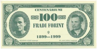 1999. 100Ft névértékű "Centenáriumi Fradi Forint" Sike, Jurikné, Mészáros, Dr. Lakat fényképével T:UNC